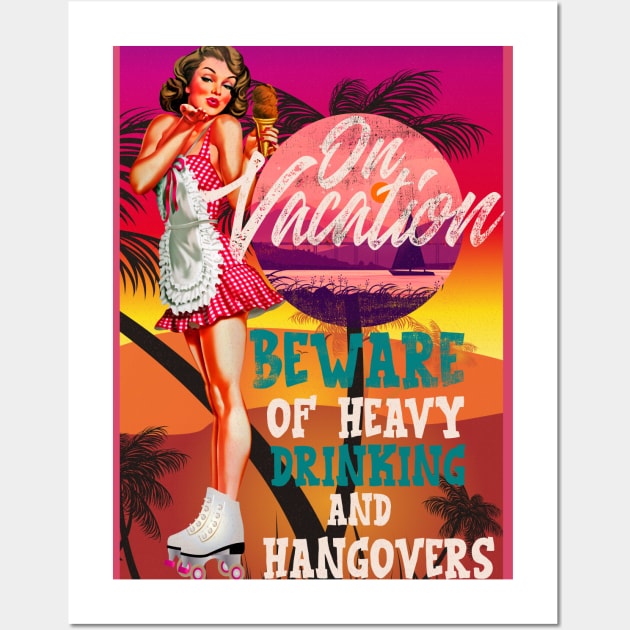 On Vacation Funny all american sign drinking advisory Wall Art by SpaceWiz95